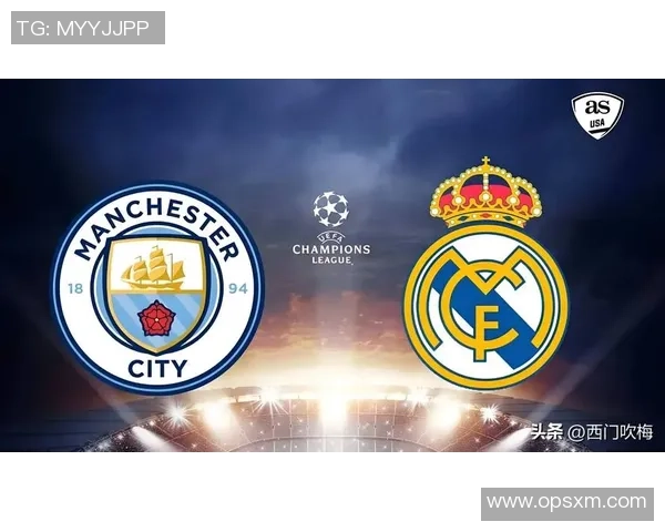 皇马与巴黎圣曼巅峰对决谁将赢得欧冠荣耀之战
